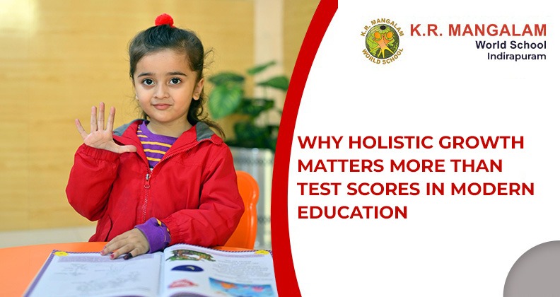 Why Holistic Growth Matters More Than Test Scores in Modern Education